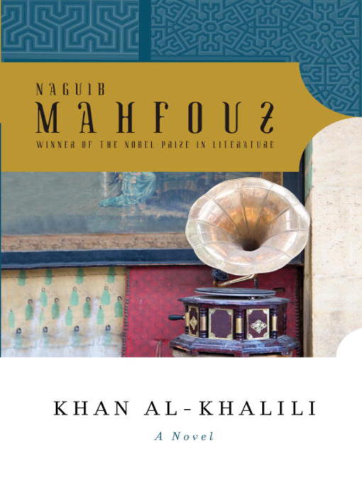 Title details for Khan al-Khalili by Naguib Mahfouz - Wait list